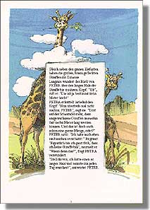 Gleich neben den grauen Elefanten haben die großen, braun gefleckten Giraffen ihr Zuhause. Langsam wandert der Blick von PETER über den langen Hals der Giraffe bis zu ihrem Kopf. "Ui!", ruft er. "Die ist ja bestimmt zehn Meterhoch!" PETRA schüttelt lächelnd den Kopf. "Nun übertreib mal nicht maßlos, PETER", sagt sie. "Dort auf der Schautafel steht, dass ausgewachsene Giraffen immerhin fast sechs Meter lang werden können. Und das ist doch auch schon eine ganze Menge, oder?" PETER nickt. "Ich habe mich eben ein bisschen verschätzt." Er grinst. "Eigentlich bin ich ganz froh, dass ich keine Giraffe bin", murmelt er. "Wieso denn das?", fragt PETRA verwundert. "Stell dir vor, ich hätte einen so langen Hals und müsste ihn jeden Tag waschen!", antwortet PETER.
